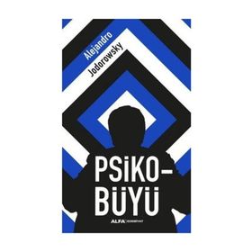Psiko-Büyü - Alejandra Jodorawsky