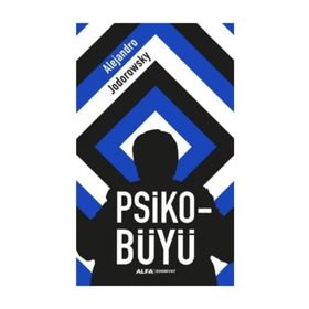 Psiko-Büyü - Alejandra Jodorawsky