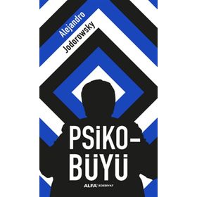 Psiko-Büyü - Alejandra Jodorawsky