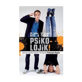 Psiko - Lojik - Günlük Hayatta İşinize Yarayacak Psikolojik Bilgiler - Manuel Tusch