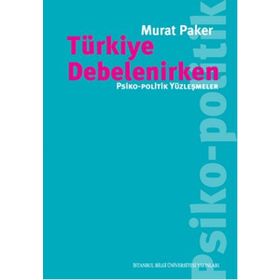 PSIKO-POLITIK YÜZLEŞMELER - MURAT PAKER