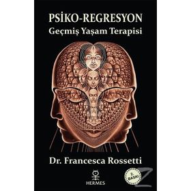 PSIKO-REGRESYON - FRANCESCA ROSSETTI