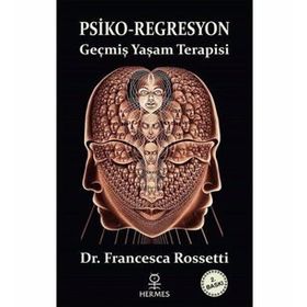 PSIKO-REGRESYON - FRANCESCA ROSSETTI