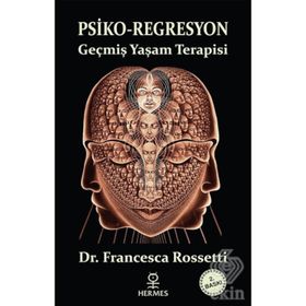 PSIKO-REGRESYON - FRANCESCA ROSSETTI