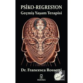 PSIKO-REGRESYON - FRANCESCA ROSSETTI