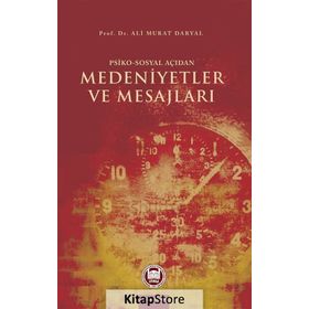 Psiko-Sosyal Açıdan Medeniyetler ve Mesajları - Ali Murat Daryal