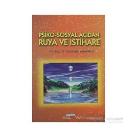 PSIKO-SOSYAL AÇIDAN RÜYA VE İSTİHARE - ABDULVAHIT İMAMOĞLU