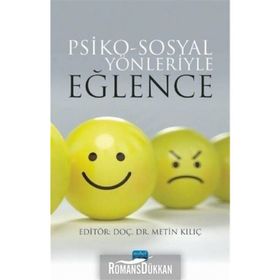 Psiko-sosyal Yönleriyle Eğlence / Aysun Aydın