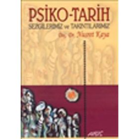 PSIKO-TARIH SEZGILERIMIZ VE TAKINTILARIMIZ - NUSRET KAYA