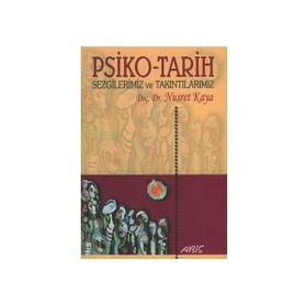 PSIKO-TARIH SEZGILERIMIZ VE TAKINTILARIMIZ - NUSRET KAYA