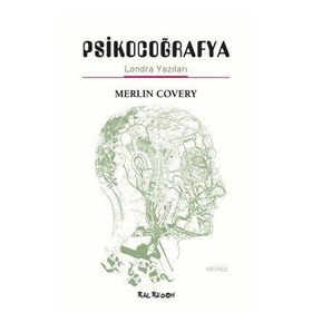 Psikocoğrafya - Londra Yazıları