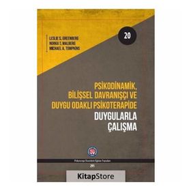 Psikodinamik Bilişsel Davranışçı Ve Duygu Odaklı Psikoterapide Duygularla Çalışma -Tahir Özakkaş