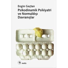 PSIKODINAMIK PSIKIYATRI VE NORMALDIŞI DAVRANIŞLAR - ENGIN GENÇTAN