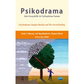PSIKODRAMA ARTI GERÇEKLIK VE İYILEŞTIRME SANATI - ZERKA T. MORENO;LEIF DAG BLOMKVIST;THOMAS RÜTZEL