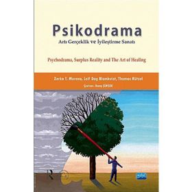 PSIKODRAMA ARTI GERÇEKLIK VE İYILEŞTIRME SANATI - ZERKA T. MORENO;LEIF DAG BLOMKVIST;THOMAS RÜTZEL