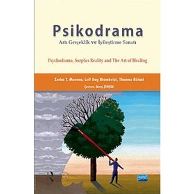 PSIKODRAMA ARTI GERÇEKLIK VE İYILEŞTIRME SANATI - ZERKA T. MORENO;LEIF DAG BLOMKVIST;THOMAS RÜTZEL