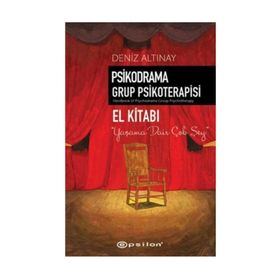 PSIKODRAMA GRUP PSIKOTERAPISI EL KİTABI - DENIZ ALTINAY