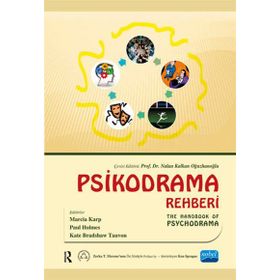 Psikodrama Rehberi - The Handbook of Psychodrama - Nalan Kalkan Oğuzhanoğlu İnci Doğaner Filiz Karadağ Nevzat Uçtum Muhtar