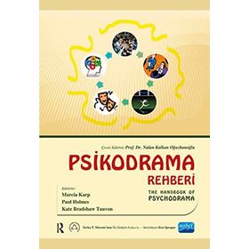 Psikodrama Rehberi - The Handbook of Psychodrama - Nalan Kalkan Oğuzhanoğlu İnci Doğaner Filiz Karadağ Nevzat Uçtum Muhtar