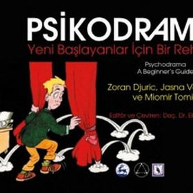 Psikodrama Yeni Başlayanlar İçin Bir Rehber - Miomir Tomic