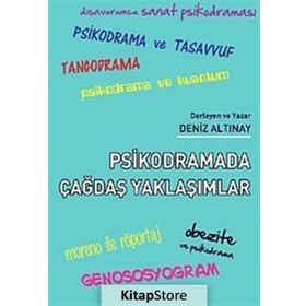 Psikodramada Çağdaş Yaklaşımlar - Deniz Altınay