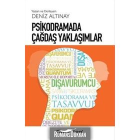 Psikodramada Çağdaş Yaklaşımlar - Deniz Altınay