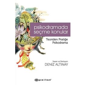 Psikodramada Seçme Konular - Deniz Altınay