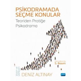 Psikodramada Seçme Konular Teoriden Pratiğe - Nobel Akademik Yayıncılık