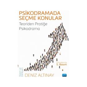 Psikodramada Seçme Konular Teoriden Pratiğe - Nobel Akademik Yayıncılık