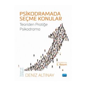 Psikodramada Seçme Konular Teoriden Pratiğe - Nobel Akademik Yayıncılık
