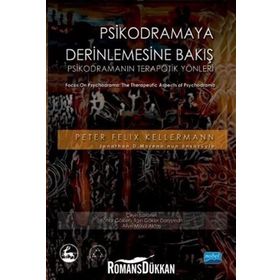 Psikodramaya Derinlemesine Bakış - Peter Felix Kellermann