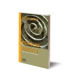 Psikolog Gözüyle Kadın, Erkek, Çocuk, Aile, Toplum - Özden Karan