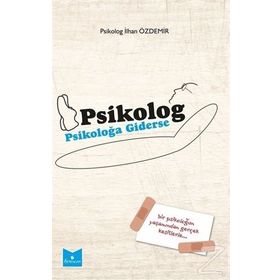 Psikolog Psikoloğa Giderse - İlhan Özdemir
