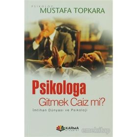 PSIKOLOGA GITMEK CAIZ MI? - MUSTAFA TOPKARA