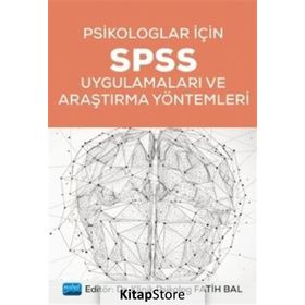 Psikologlar İçin Spss Uygulamaları Ve Araştırma Yöntemleri - Kolektif