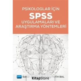 Psikologlar İçin Spss Uygulamaları Ve Araştırma Yöntemleri - Kolektif