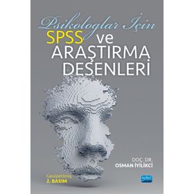Psikologlar için SPSS ve Araştırma Desenleri Osman İyilikci