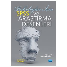 Psikologlar için SPSS ve Araştırma Desenleri Osman İyilikci