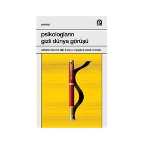 Psikologların Gizli Dünya Görüşü - Brent D. Slife