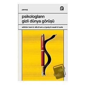 Psikologların Gizli Dünya Görüşü - Brent D. Slife