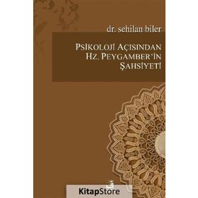 Psikoloji Açısından Hz. Peygamberin Şahsiyeti - Sehilan Biler