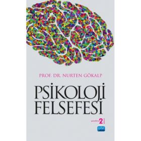 PSIKOLOJI FELSEFESI - NURTEN GÖKALP
