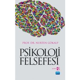PSIKOLOJI FELSEFESI - NURTEN GÖKALP
