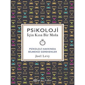 Psikoloji İçin Kısa Bir Mola Psikoloji Hakkında Bilmeniz Gerekenler - Joel Levy