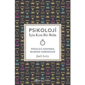 Psikoloji İçin Kısa Bir Mola Psikoloji Hakkında Bilmeniz Gerekenler - Joel Levy