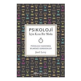 Psikoloji İçin Kısa Bir Mola Psikoloji Hakkında Bilmeniz Gerekenler - Joel Levy