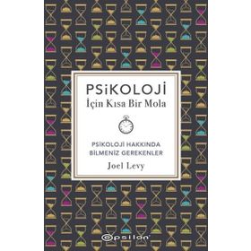 Psikoloji İçin Kısa Bir Mola Psikoloji Hakkında Bilmeniz Gerekenler - Joel Levy
