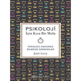 Psikoloji İçin Kısa Bir Mola Psikoloji Hakkında Bilmeniz Gerekenler - Joel Levy