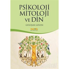 Psikoloji Mitoloji ve Din - Gülüşan Göcen