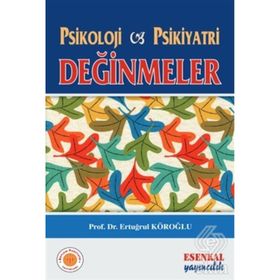 Psikoloji Psikiyatri Değinmeler - Ertuğrul Köroğlu
